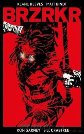 Brzrkr - Keanu Reeves, Matt Kindt [KOMIKS]