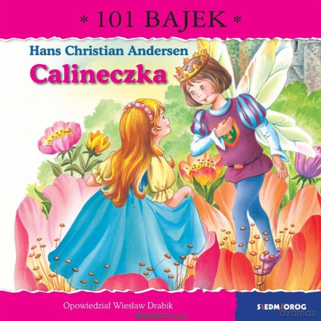 Calineczka. 101 bajek - Wiesław Drabik [KSIĄŻKA]