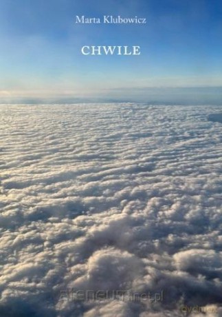 Chwile - Marta Klubowicz [KSIĄŻKA]