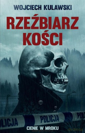 Cienie w mroku (Tom 1) Rzeźbiarz kości - Wojciech Kulawski [KSIĄŻKA]