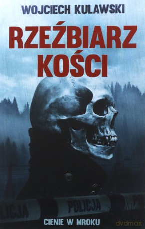 Cienie w mroku (Tom 1) Rzeźbiarz kości - Wojciech Kulawski [KSIĄŻKA]