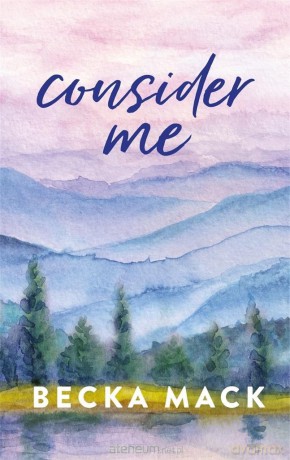 Consider Me - Becka Mack [KSIĄŻKA]