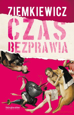 Czas bezprawia - Rafał A. Ziemkiewicz [KSIĄŻKA]