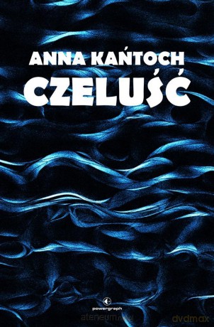 Czeluść - Anna Kańtoch [KSIĄŻKA]