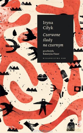 Czerwone ślady na czarnym - Iryna Ciłyk [KSIĄŻKA]