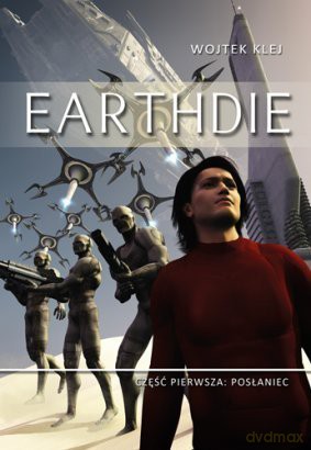 Earthdie cz. 1 Posłaniec [KSIĄŻKA]