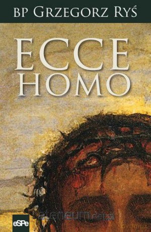 Ecce Homo [KSIĄŻKA]