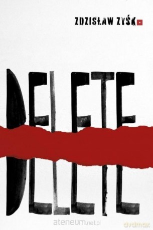 Delete - Zdzisław Zyśk [KSIĄŻKA]