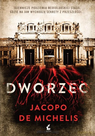 Dworzec - Jacopo De Michelis [KSIĄŻKA]