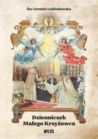 Dzienniczek Małego Krzyżowca - Urszula Ledóchowska [KSIĄŻKA]