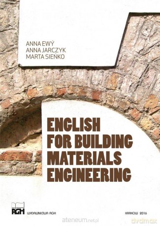 English for building materials engineering [KSIĄŻKA]