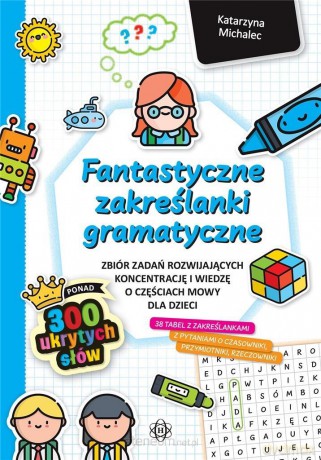 Fantastyczne zakreślanki gramatyczne - Katarzyna Michalec [KSIĄŻKA]