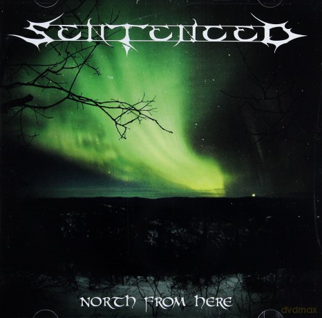 Sentenced: North From Here (Re-Issue + Bonus) [2CD]