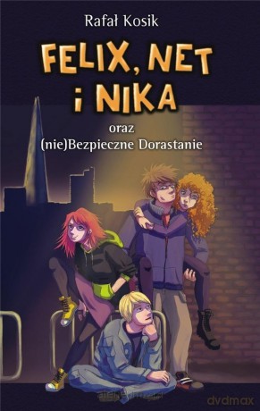 Felix, Net i Nika (Tom 14) oraz (nie)Bezpieczne... - Rafał Kosik [KSIĄŻKA]