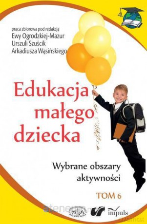 Edukacja małego dziecka Tom 6 Impuls [KSIĄŻKA]
