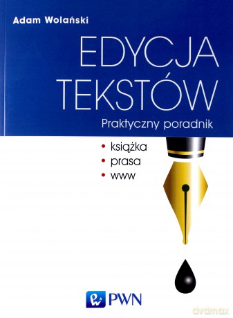 Edycja tekstów. Praktyczny poradnik [KSIĄŻKA]