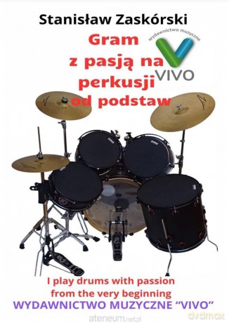Gram z pasją na perkusji - Gram z pasją na perkusji [KSIĄŻKA]