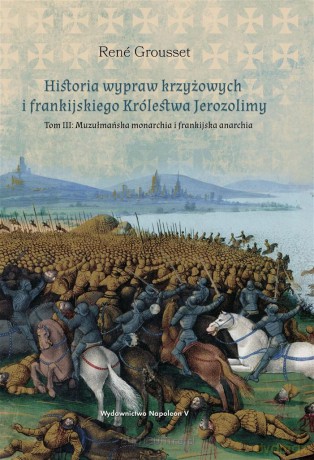 Historia wypraw krzyżowych i frankijskiego.. - Rengrousset [KSIĄŻKA]