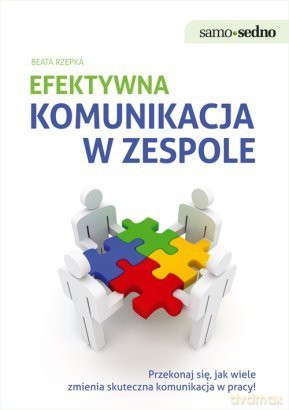 Efektywna komunikacja w zespole [KSIĄŻKA]