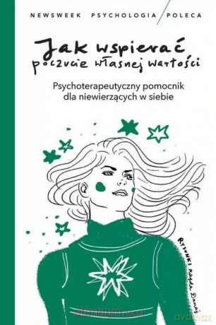 Jak wspierać poczucie własnej wartości [KSIĄŻKA]