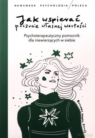 Jak wspierać poczucie własnej wartości [KSIĄŻKA]