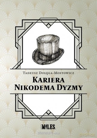 Kariera Nikodema Dyzmy - Tadeusz Dołęga-mostowicz [KSIĄŻKA]