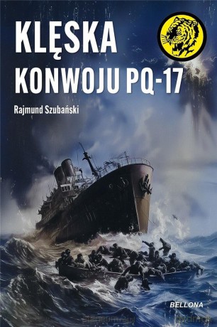 Klęska konwoju PQ-17 (pocket) - Rajmund Szubański [KSIĄŻKA]