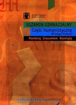 Egzamin gimnazjalny. Część humanistyczna [KSIĄŻKA]
