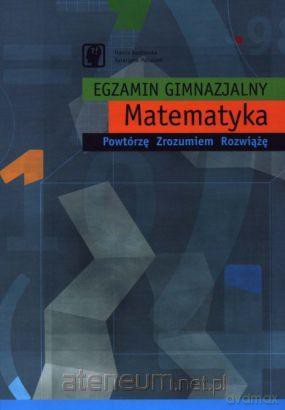 Egzamin gimnazjalny. Matematyka [KSIĄŻKA]