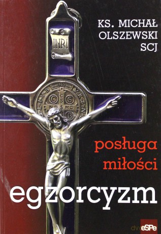 Egzorcyzm. Posługa miłości [KSIĄŻKA]