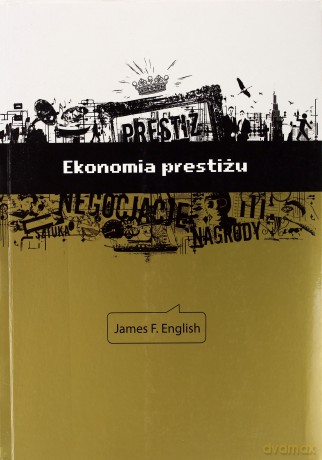 Ekonomia prestiżu [KSIĄŻKA]