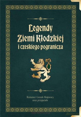 Legendy Ziemi Kłodzkiej i czeskiego pogranicza [KSIĄŻKA]