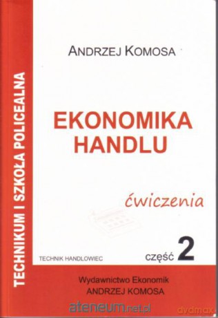 Ekonomika Handlu cz.2 ćw w.2011 [KSIĄŻKA]
