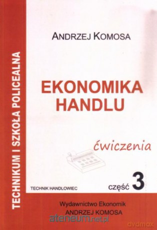 Ekonomika Handlu cz.3 ćw w.2012 [KSIĄŻKA]