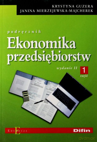 Ekonomika Przedsiębiorstw cz.1 [KSIĄŻKA]