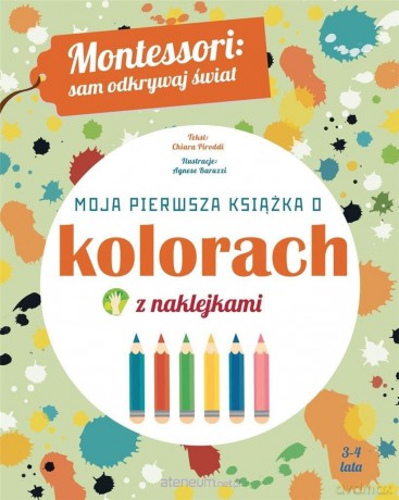 Moja pierwsza książka o kolorach - Chiara Piroddi [KSIĄŻKA]