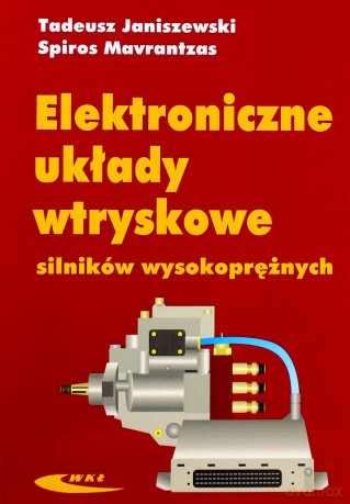 Elektroniczne układy wtryskowe silników wysokopr. [KSIĄŻKA]
