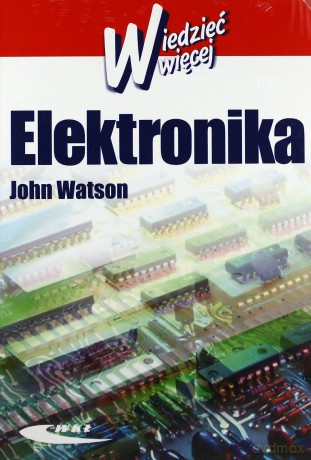 Elektronika - Wiedzieć więcej wyd. 3 WKŁ [KSIĄŻKA]