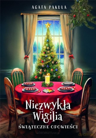 Niezwykła Wigilia - Agata Pakuła [KSIĄŻKA]