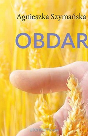 Obdarowani. Ojca Honorata (o)powieść o łasce - Agnieszka Szymańska CSNI [KSIĄŻKA]
