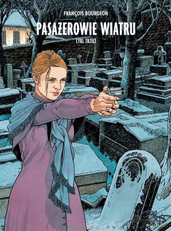 Pasażerowie wiatru. Cykl trzeci - Franois Bourgeon, Franois Bourgeon [KOMIKS]