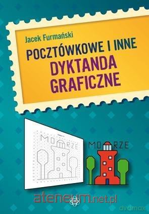 Pocztówkowe i inne dyktanda graficzne - Jacek Furmański [KSIĄŻKA]