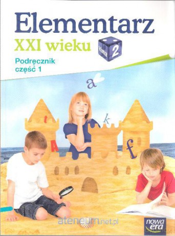 Elementarz XXI wieku kl. 2 Podręcznik część 1 NE [KSIĄŻKA]