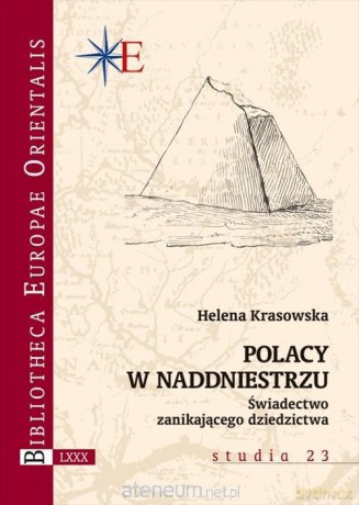 Polacy w Naddniestrzu. Świadectwo zanikającego - Helena Krasowska [KSIĄŻKA]