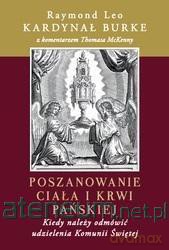 Poszanowanie Ciała i Krwi Pańskiej - Raymond Leo Burke [KSIĄŻKA]