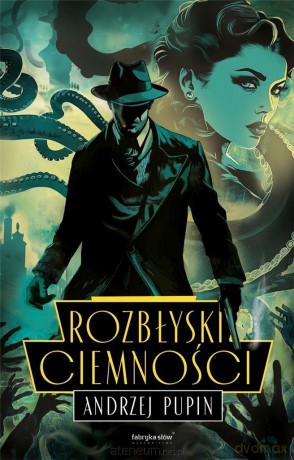 Rozbłyski ciemności - Andrzej Pupin [KSIĄŻKA]