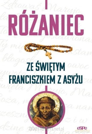 Różaniec ze św. Franciszkiem z Asyżu - Anna Matusiak [KSIĄŻKA]