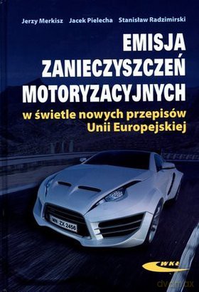Emisja zanieczyszczeń motoryzacyjnych w świetle... [KSIĄŻKA]