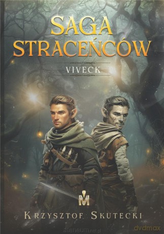Saga straceńców (Tom 1) Viveck (barwione brzegi) - Krzysztof Skutecki [KSIĄŻKA]