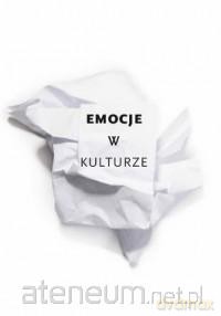 Emocje w kulturze [KSIĄŻKA]